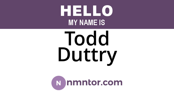 Todd Duttry
