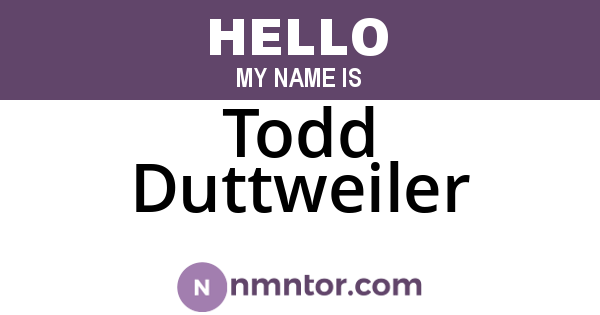 Todd Duttweiler
