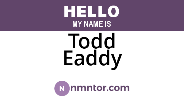 Todd Eaddy