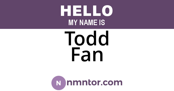Todd Fan