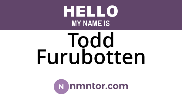 Todd Furubotten