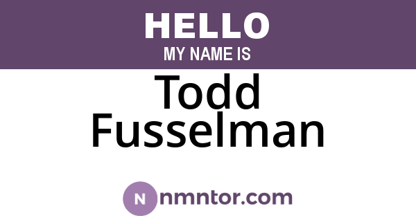 Todd Fusselman