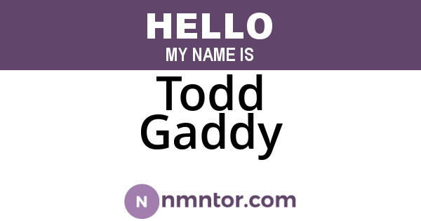 Todd Gaddy