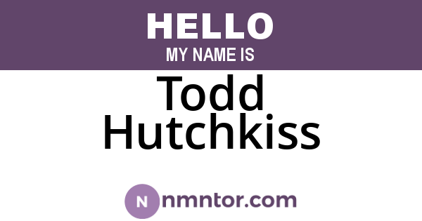 Todd Hutchkiss
