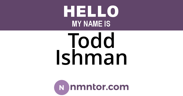 Todd Ishman