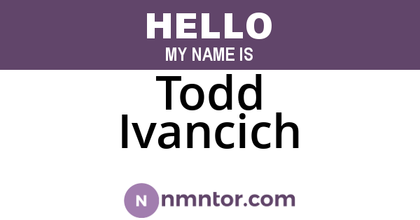 Todd Ivancich