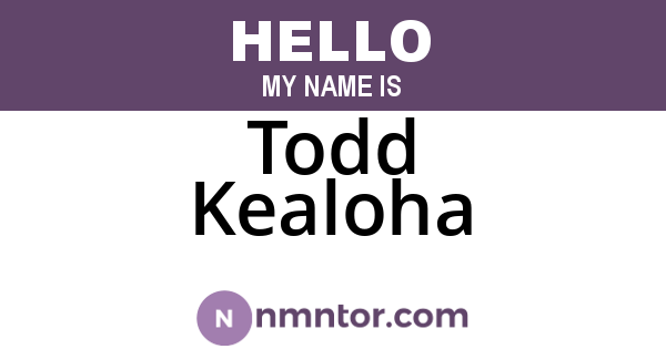 Todd Kealoha