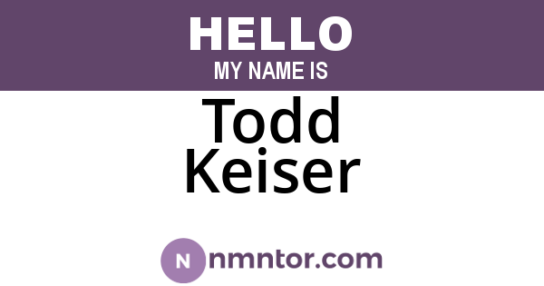 Todd Keiser
