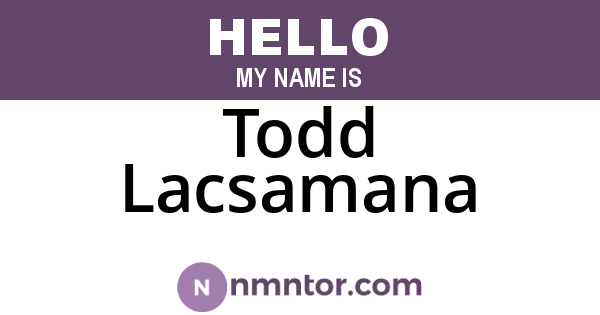 Todd Lacsamana
