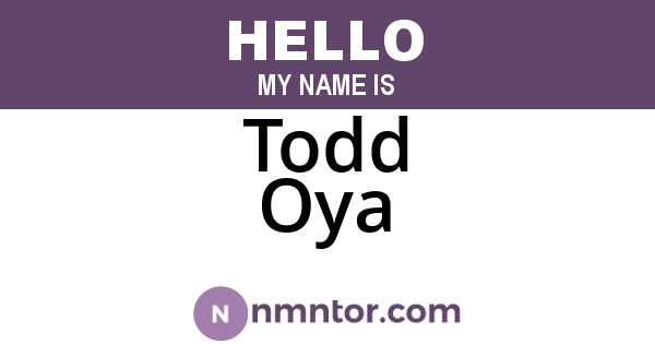 Todd Oya