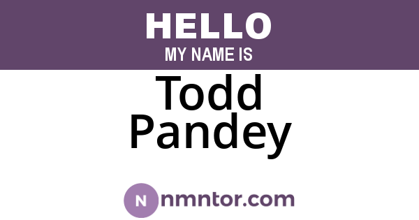 Todd Pandey