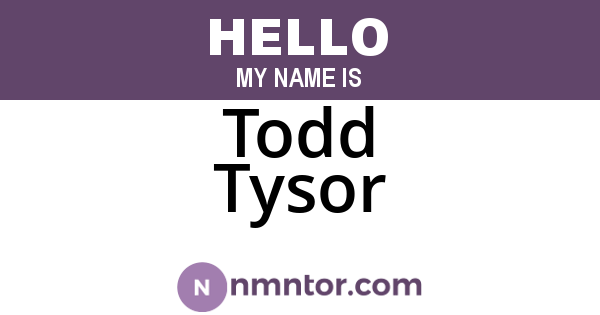 Todd Tysor