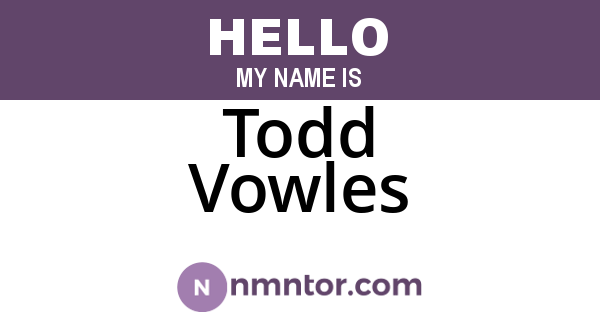 Todd Vowles