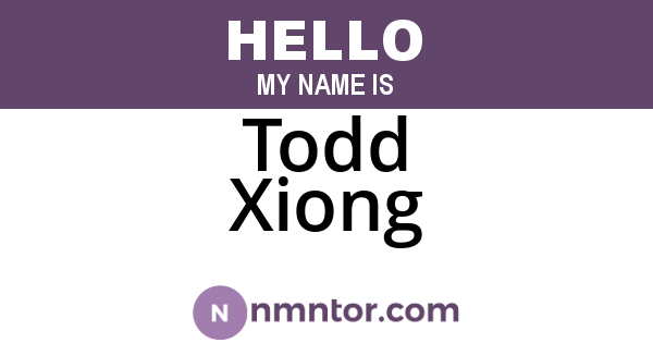 Todd Xiong