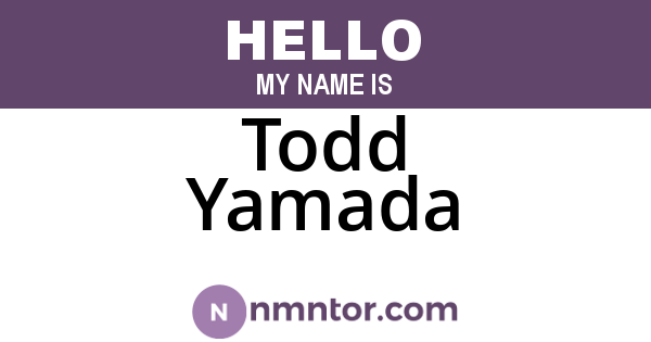 Todd Yamada