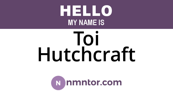 Toi Hutchcraft