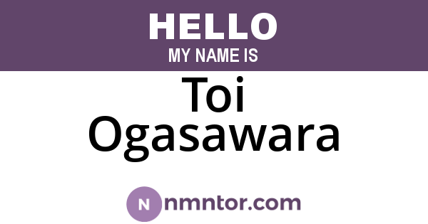 Toi Ogasawara