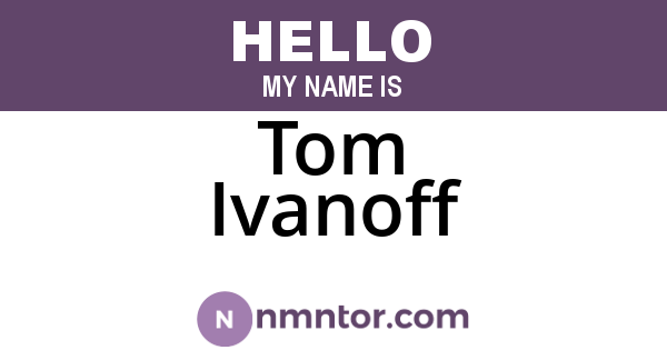 Tom Ivanoff