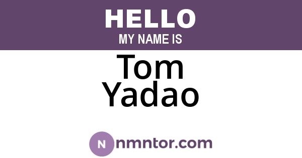 Tom Yadao