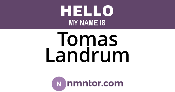 Tomas Landrum