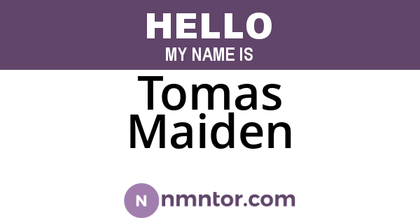 Tomas Maiden