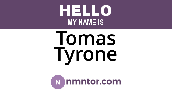 Tomas Tyrone