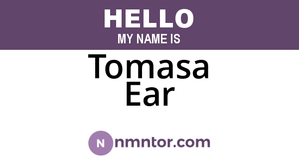 Tomasa Ear