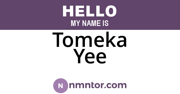 Tomeka Yee