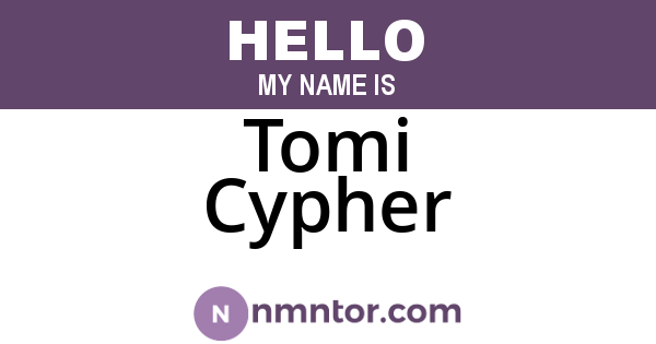Tomi Cypher