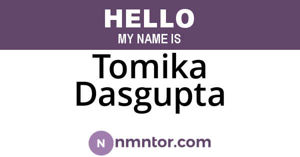 Tomika Dasgupta