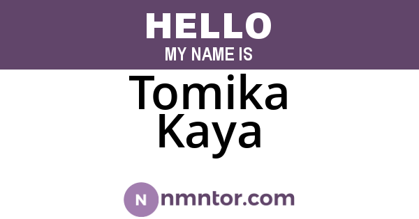 Tomika Kaya