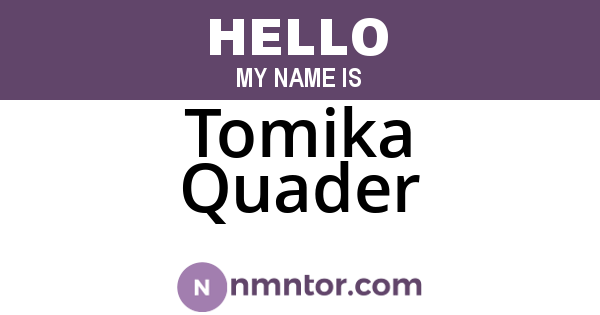 Tomika Quader