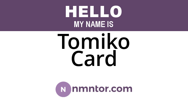 Tomiko Card