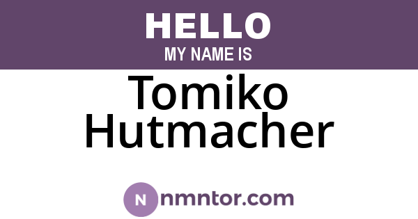 Tomiko Hutmacher