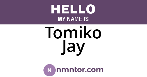Tomiko Jay