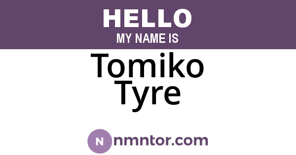 Tomiko Tyre