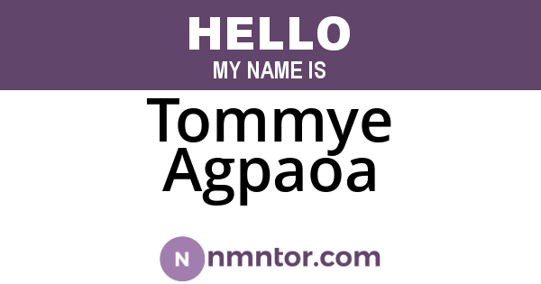 Tommye Agpaoa
