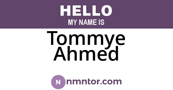 Tommye Ahmed
