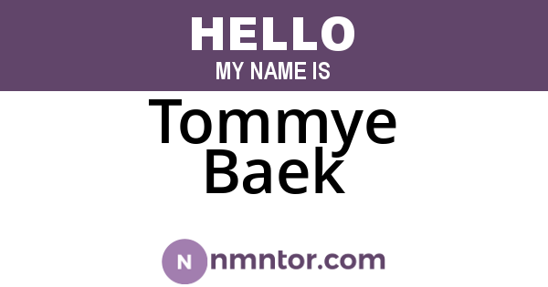Tommye Baek
