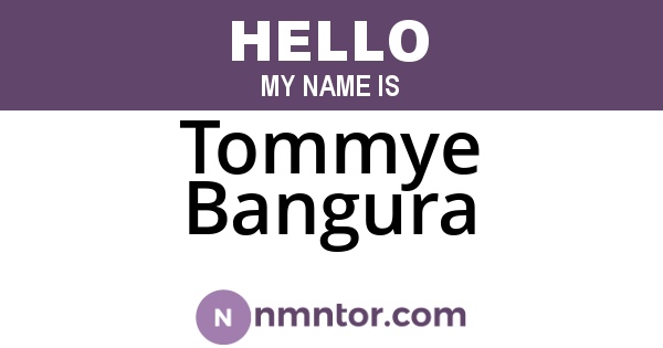 Tommye Bangura