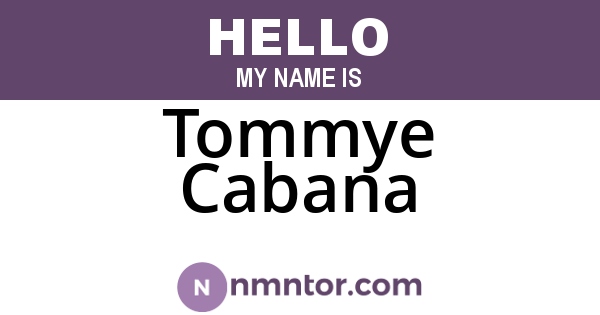 Tommye Cabana