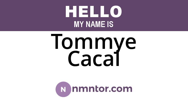 Tommye Cacal