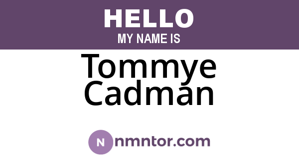 Tommye Cadman