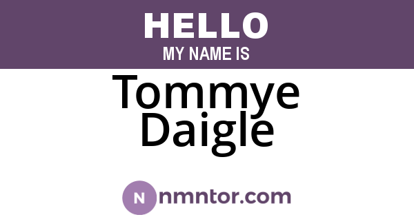 Tommye Daigle