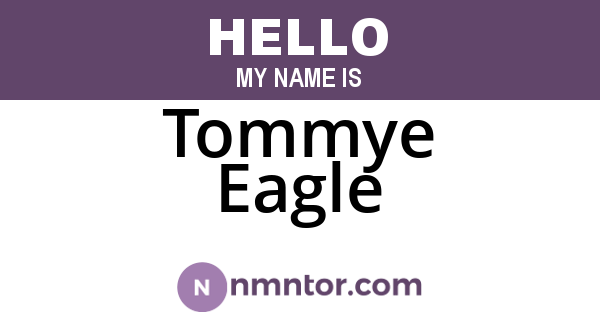 Tommye Eagle