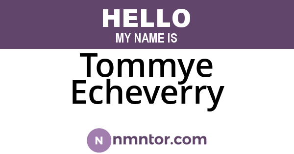 Tommye Echeverry