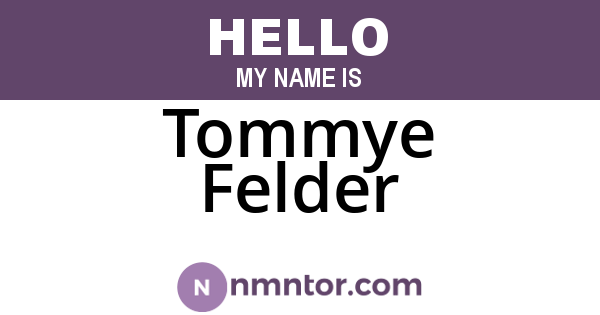 Tommye Felder