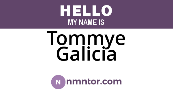 Tommye Galicia