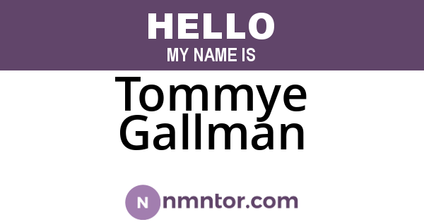 Tommye Gallman