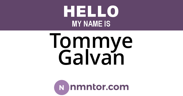 Tommye Galvan